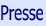   Presse