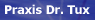 Praxis Dr. Tux