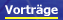 Vorträge