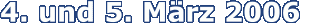4./5. Maerz 2006